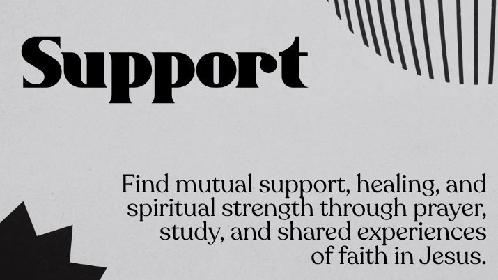 Christian Support Groups Offering Prayer, Healing, Spiritual Encouragement, Bible Study, And Community.