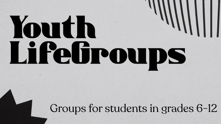 Christian Youth LifeGroups For Middle School And High School Students In Grades 6–12.